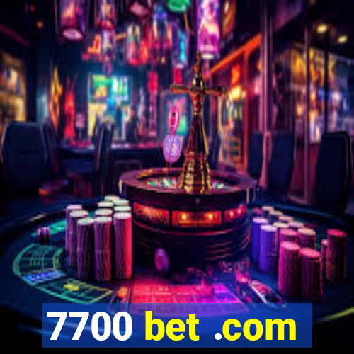 7700 bet .com